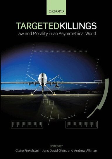 Claire Finkelstein, Jens David Ohlin, Andrew Altman - Targeted Killings, Inbunden