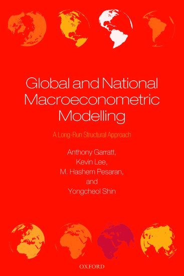 Anthony Garratt, Kevin Lee, M. Hashem Pesaran, Yongcheol Shin - Global and National Macroeconometric Modelling, Häftad