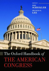 bokomslag The Oxford Handbook of the American Congress