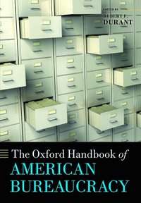 bokomslag The Oxford Handbook of American Bureaucracy