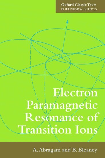 A. Abragam, B. Bleaney - Electron Paramagnetic Resonance of Transition Ions, Häftad