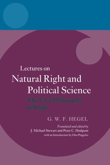 Hegel: Lectures on Natural Right and Political Science 1