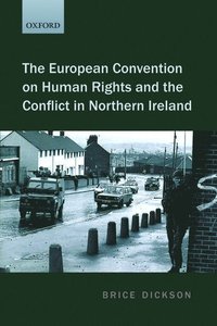 bokomslag The European Convention on Human Rights and the Conflict in Northern Ireland