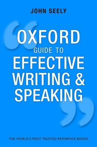 bokomslag Oxford Guide to Effective Writing and Speaking
