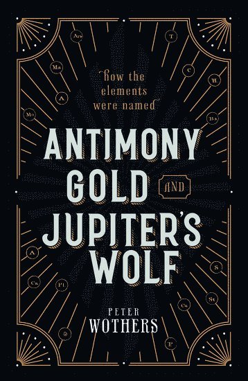 bokomslag Antimony, Gold, and Jupiter's Wolf