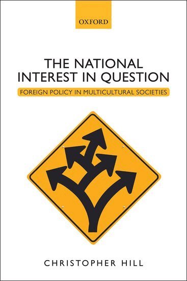 Christopher Hill - The National Interest in Question, Inbunden