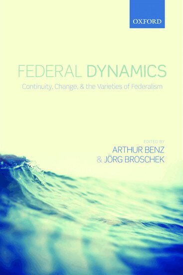 Arthur Benz, Jorg Broschek, Arthur Benz, Jörg Broschek - Federal Dynamics, Inbunden