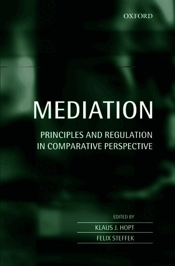Klaus J. Hopt, Felix Steffek - Mediation, Inbunden