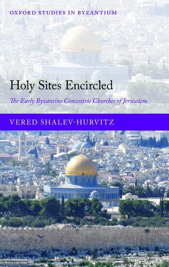 Vered Shalev-Hurvitz - Holy Sites Encircled, Inbunden