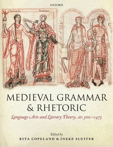 Rita Copeland, Ineke Sluiter - Medieval Grammar and Rhetoric, Häftad