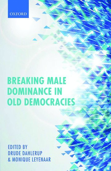 Breaking Male Dominance in Old Democracies 1