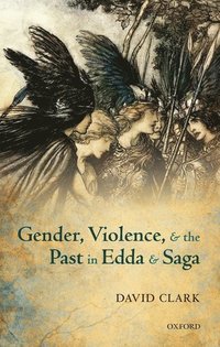 bokomslag Gender, Violence, and the Past in Edda and Saga