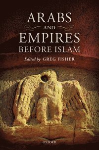 bokomslag Arabs and Empires before Islam