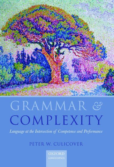 Peter W. Culicover - Grammar & Complexity, Inbunden