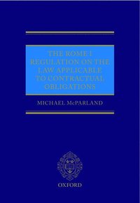 bokomslag The Rome I Regulation on the Law Applicable to Contractual Obligations