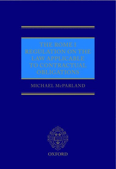 bokomslag The Rome I Regulation on the Law Applicable to Contractual Obligations