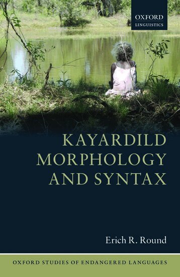 Erich R. Round - Kayardild Morphology and Syntax, Inbunden