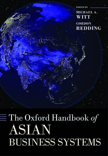 Michael A. Witt, Gordon Redding - The Oxford Handbook of Asian Business Systems, Inbunden