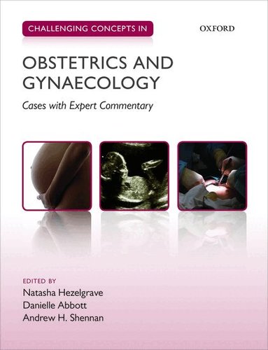 Natasha Hezelgrave, Danielle Abbott, Andrew Shennan - Challenging Concepts in Obstetrics and Gynaecology, Häftad