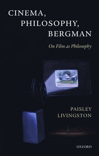 bokomslag Cinema, Philosophy, Bergman