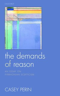 bokomslag The Demands of Reason