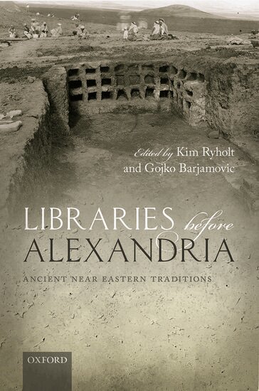 Kim Ryholt, Gojko Barjamovic - Libraries before Alexandria, Inbunden