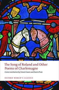 bokomslag The Song of Roland and Other Poems of Charlemagne