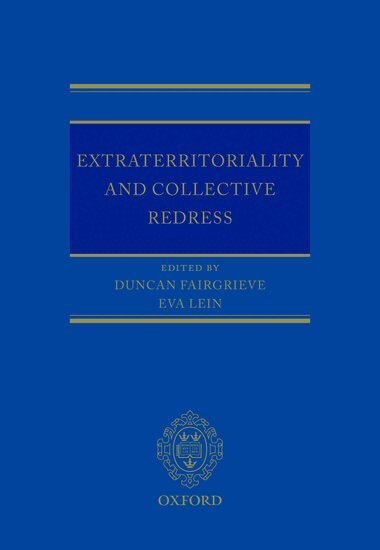 Duncan Fairgrieve, Eva Lein - Extraterritoriality and Collective Redress, Inbunden