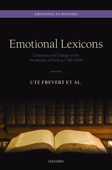Ute Frevert, Christian Bailey, Pascal Eitler, Benno Gammerl, Bettina Hitzer, Margrit Pernau, Monique Scheer, Anne Schmidt, Nina Verheyen - Emotional Lexicons, Inbunden
