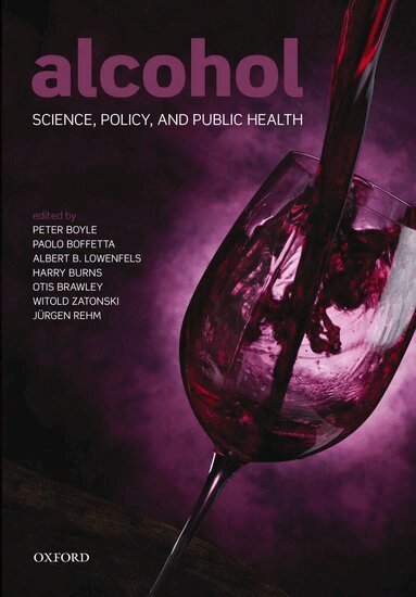 Peter Boyle, Paolo Boffetta, Albert B. Lowenfels, Harry Burns, Otis Brawley, Witold Zatonski, Jürgen Rehm - Alcohol, Inbunden
