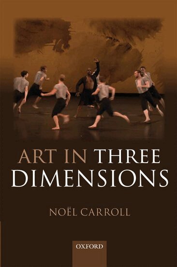 Noël Carroll - Art in Three Dimensions, Häftad