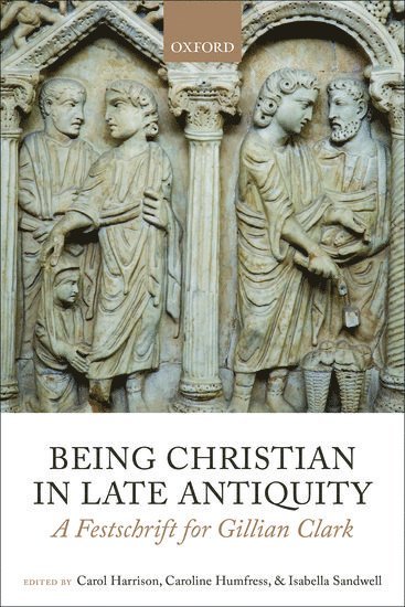 Being Christian in Late Antiquity 1