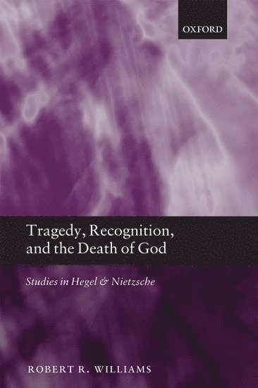 Tragedy, Recognition, and the Death of God 1