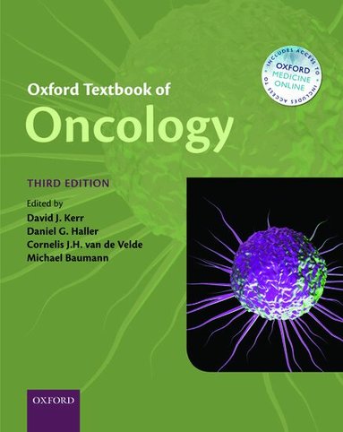 David J. Kerr, Daniel G. Haller, Cornelis J. H. van de Velde, Michael Baumann - Oxford Textbook of Oncology, Inbunden