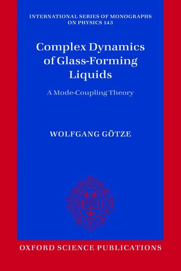 Wolfgang Götze - Complex Dynamics of Glass-Forming Liquids, Häftad