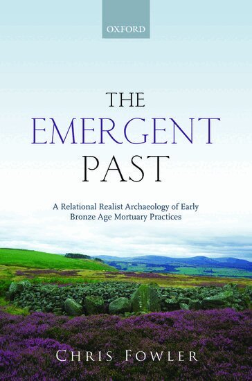 Chris Fowler - The Emergent Past, Inbunden