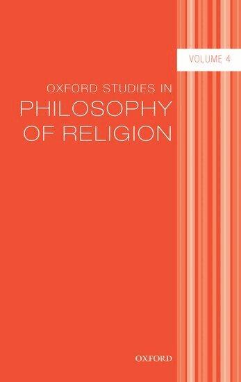 Jonathan Kvanvig - Oxford Studies in Philosophy of Religion Volume 4, Inbunden