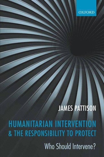 bokomslag Humanitarian Intervention and the Responsibility To Protect