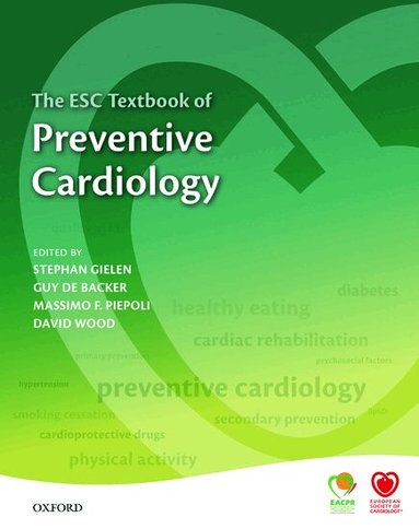 Stephan Gielen, Guy De Backer, Massimo Piepoli, David Wood - The ESC Textbook of Preventive Cardiology, Inbunden