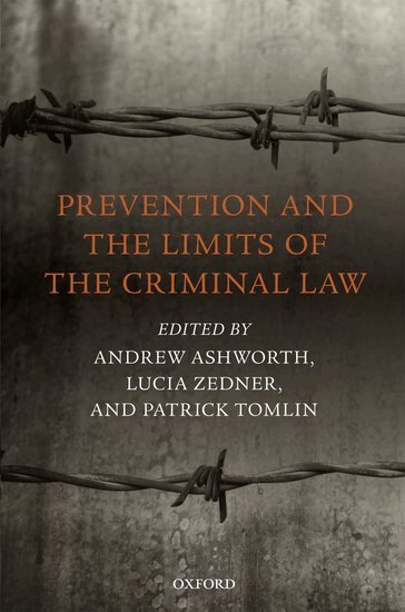ASHWORTH ET AL, Andrew Ashworth, Lucia Zedner, Patrick Tomlin - Prevention and the Limits of the Criminal Law, Inbunden