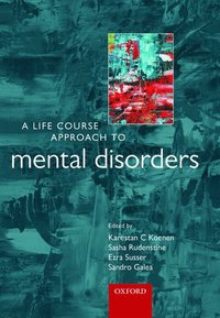 bokomslag A Life Course Approach to Mental Disorders