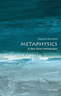 bokomslag Metaphysics: A Very Short Introduction