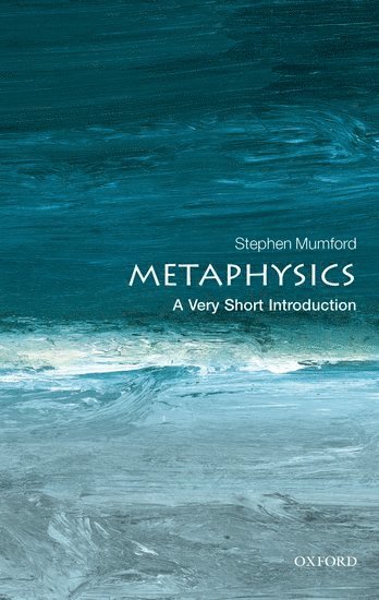 Metaphysics: A Very Short Introduction 1