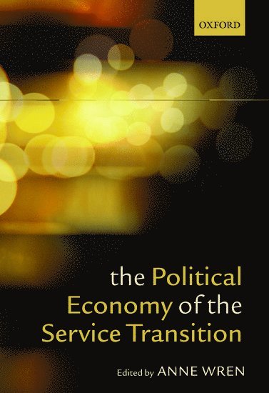 The Political Economy of the Service Transition 1