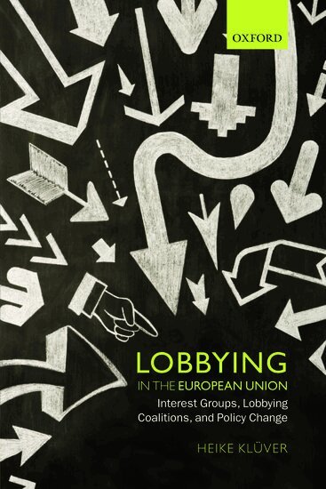 Heike Klüver - Lobbying in the European Union, Inbunden
