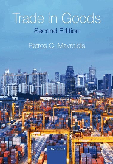 Petros Mavroidis - Trade in Goods, Inbunden