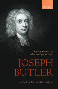 bokomslag Joseph Butler: Fifteen Sermons and other writings on ethics