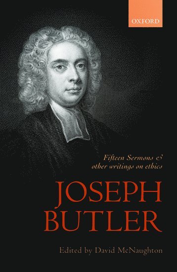 David McNaughton, David Mcnaughton, David McNaughton, David (Florida State University) McNaughton - Joseph Butler: Fifteen Sermons and other writings on ethics, Inbunden