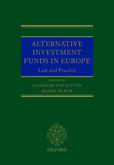 Busch Van Setten, Lodewijk Van Setten, Danny Busch - Alternative Investment Funds in Europe, Inbunden