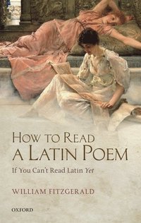 bokomslag How to Read a Latin Poem